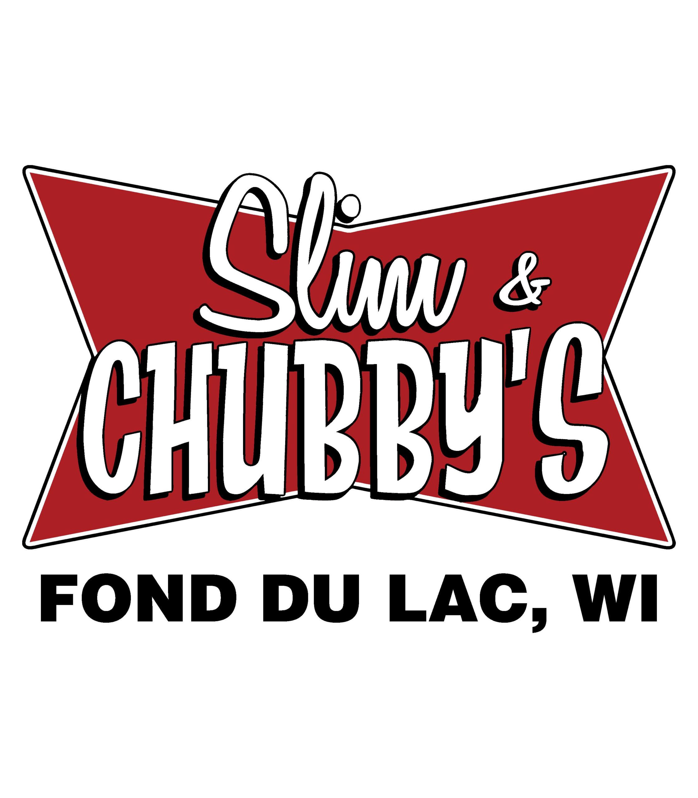 Slim and Chubbies