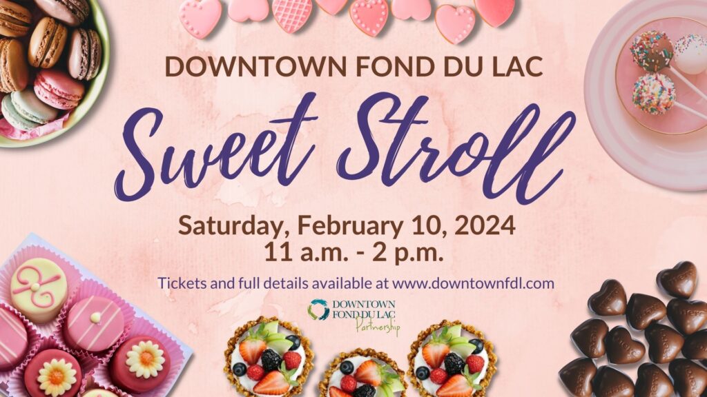 2024 Downtown Fond du Lac Sweet Stroll Downtown Fond du Lac Partnership